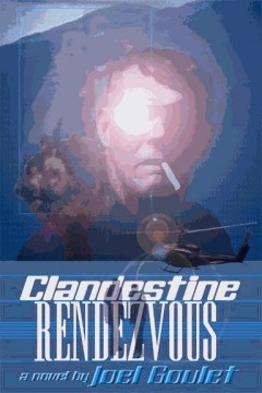 CLANDESTINE RENDEZVOUS a novel