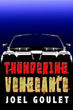 Thundering Vengeance eBook novel by Joel Goulet